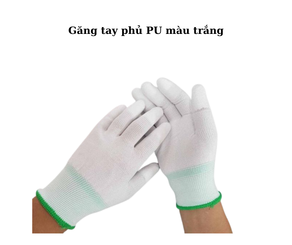 Cấu tạo và thiết kế găng tay PU trắng 