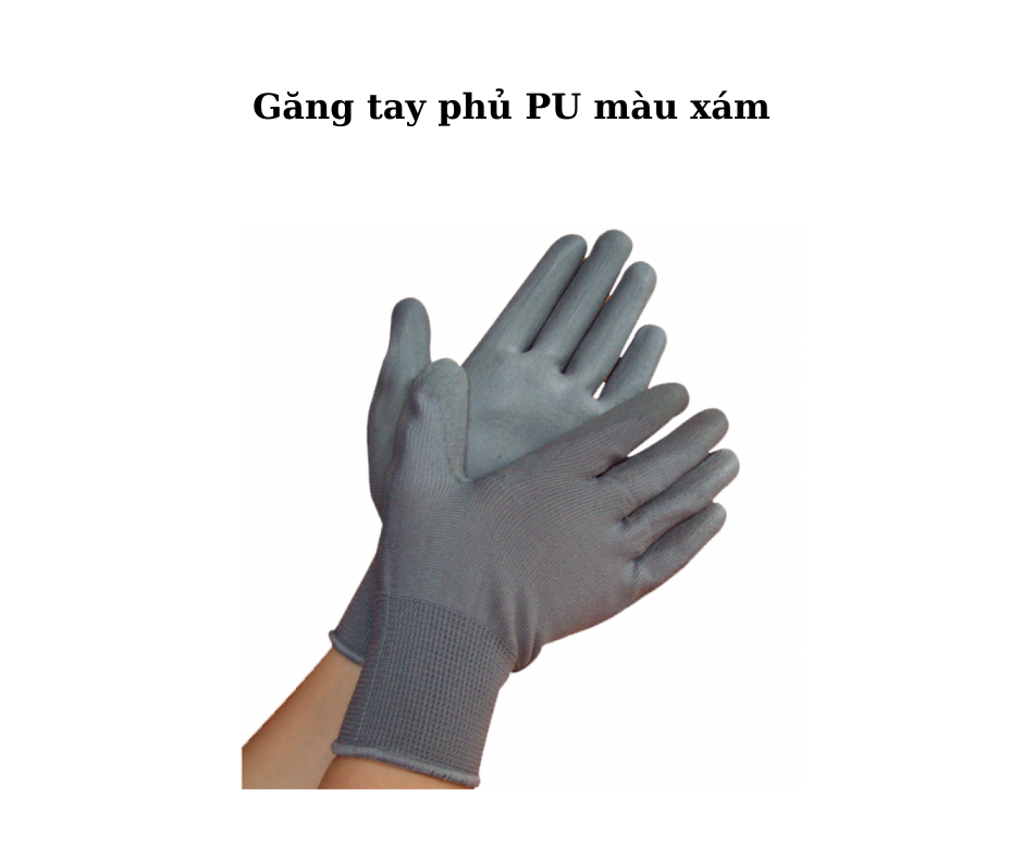 Ứng dụng đa dạng của găng tay phủ PU màu xám