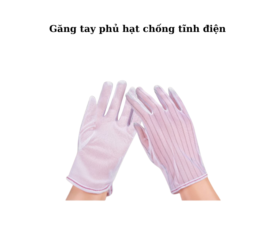 Cấu tạo và thiết kế găng tay phủ hạt chống tĩnh điện