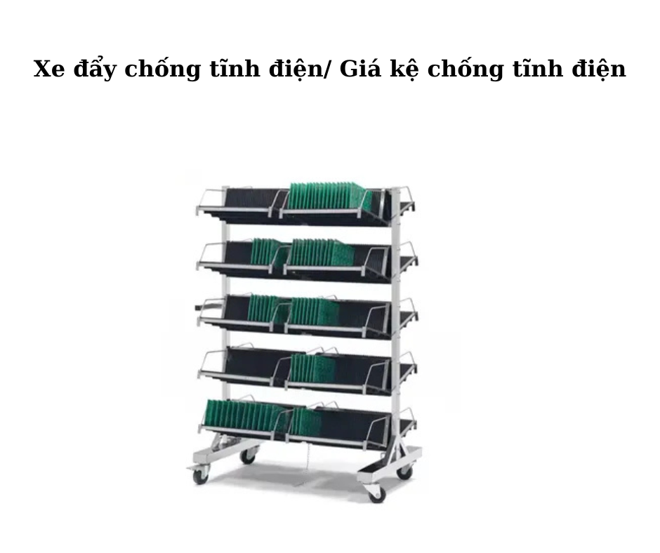 Ứng dụng đa dạng xe đẩy và giá kệ chống tĩnh điện