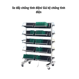Xe đẩy chống tĩnh điện/ Giá kệ chống tĩnh điện
