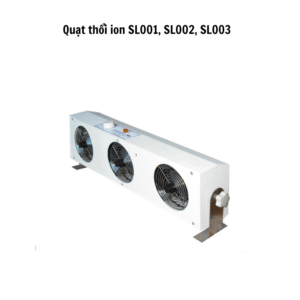 Quạt thổi ion SL001, SL002, SL003