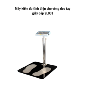 Máy kiểm đo tĩnh điện cho vòng đeo tay giày dép SL031