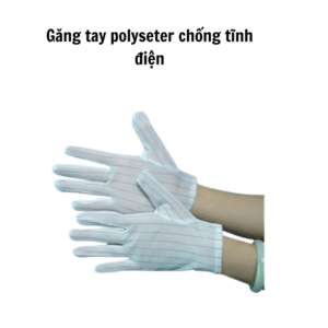 Găng tay polyseter chống tĩnh điện